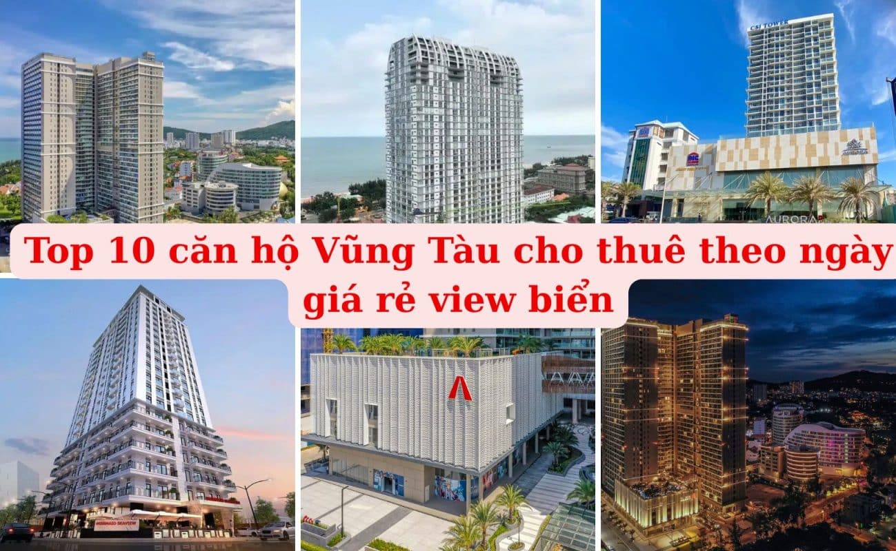 Top 10 căn hộ Vũng Tàu cho thuê theo ngày giá rẻ view biển